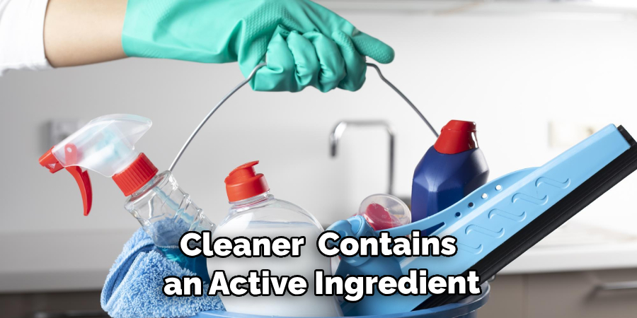 Cleaner That Contains an Active Ingredient
