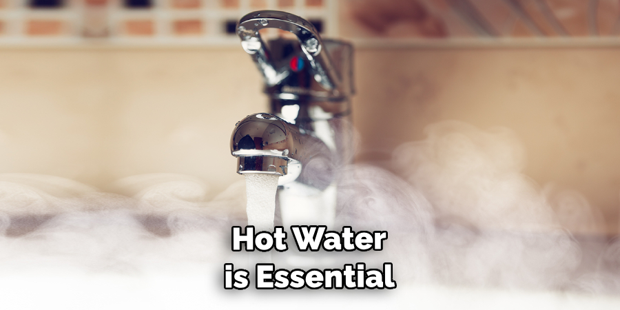 Hot Water is Essential 