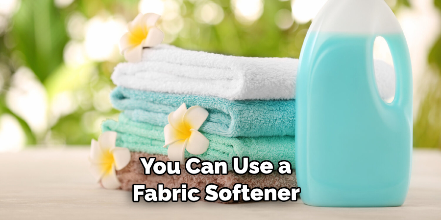 You Can Use a Fabric Softener 