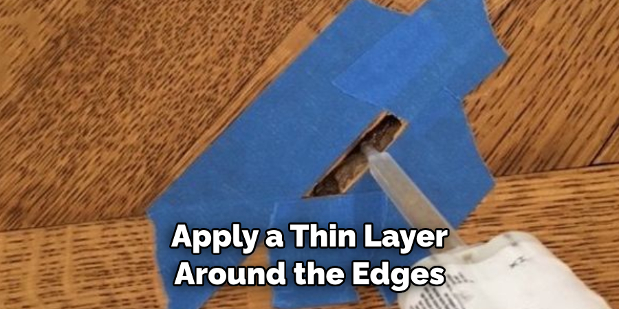 Apply a Thin Layer Around the Edges