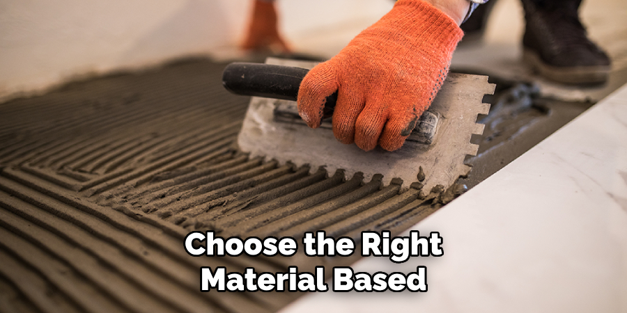 Choose the Right Material Based