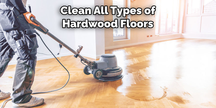 Clean All Types of Hardwood Floors
