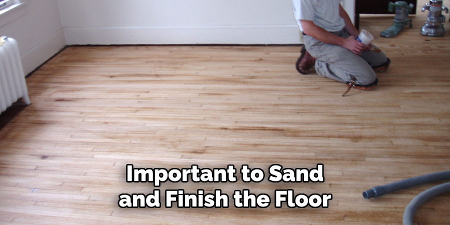 Important to Sand and Finish the Floor