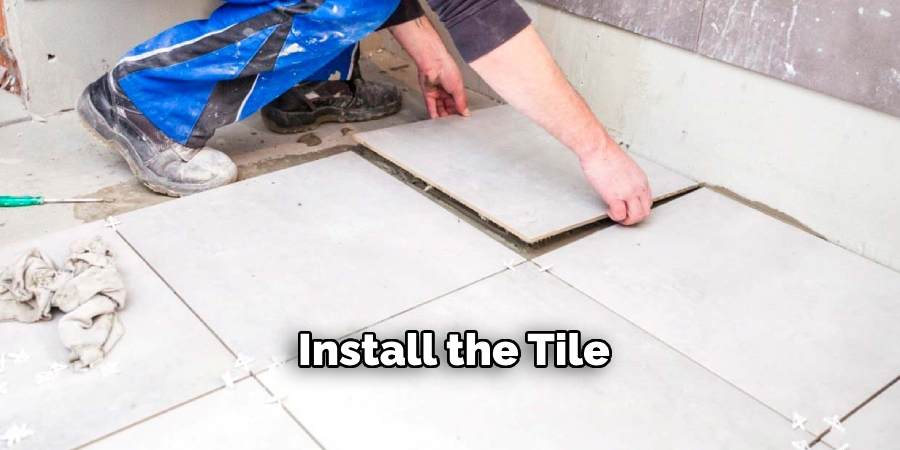 Install the Tile