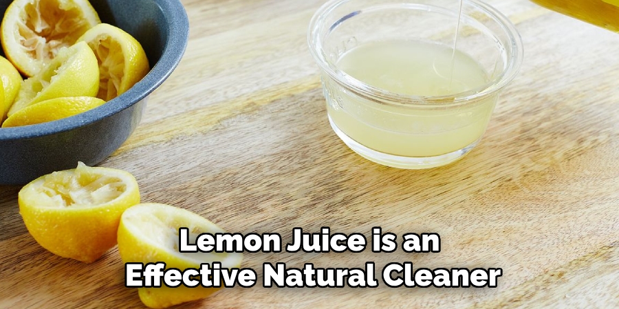 Lemon Juice is an Effective Natural Cleaner