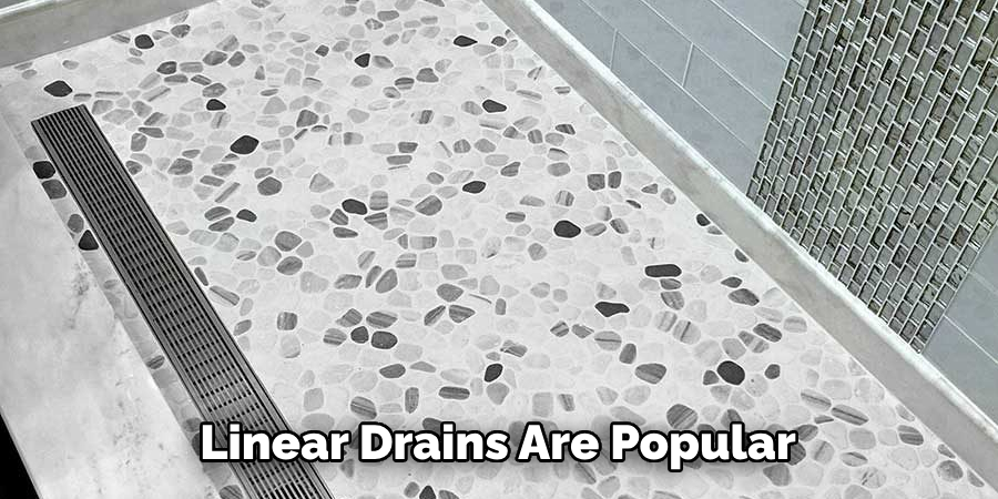 Linear Drains Are Popular