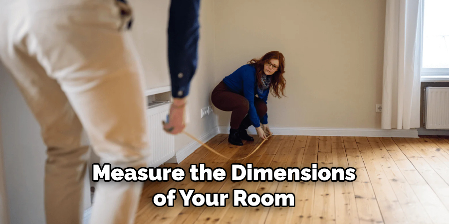 Measure the Dimensions of Your Room