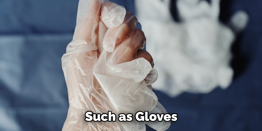 Such as Gloves