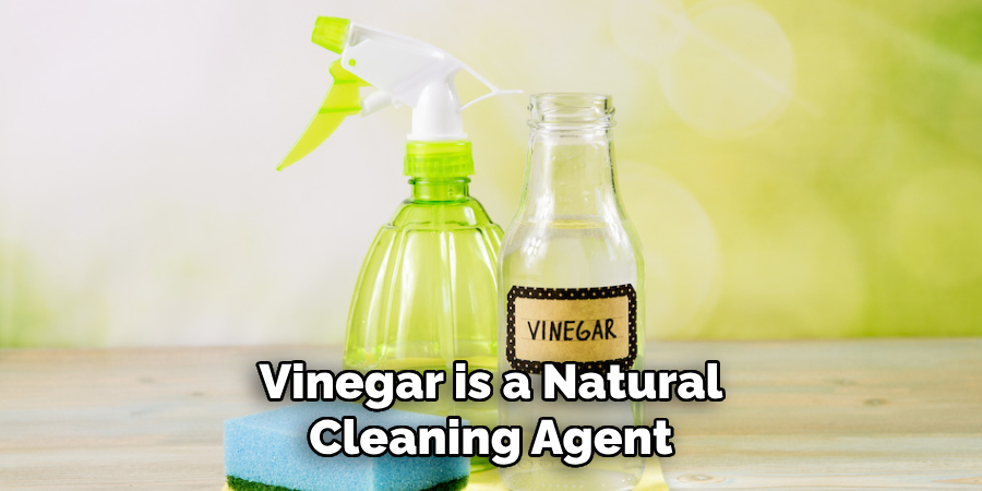 Vinegar is a Natural Cleaning Agent