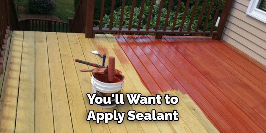 You'll Want to Apply Sealant