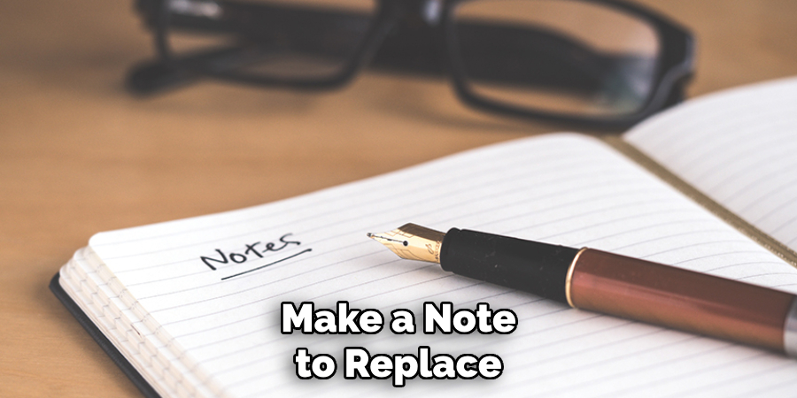 Make a Note to Replace