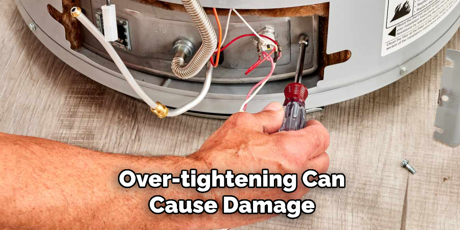 Over-tightening Can Cause Damage