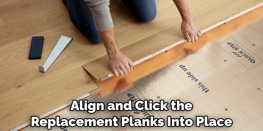 Align and Click the Replacement Planks Into Place