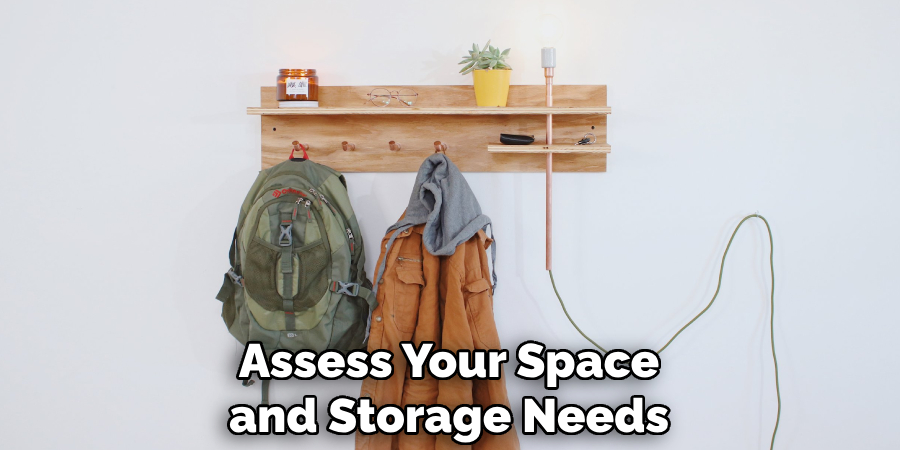 Assess Your Space and Storage Needs