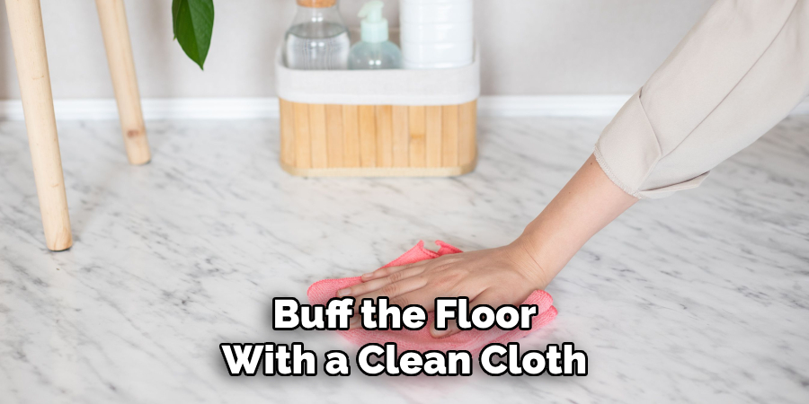 Buff the Floor With a Clean Cloth