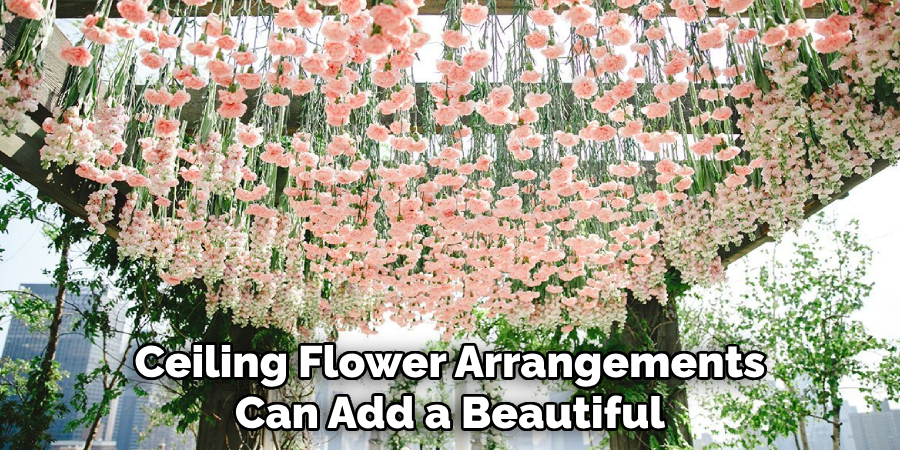 Ceiling Flower Arrangements Can Add a Beautiful