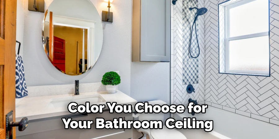 Color You Choose for Your Bathroom Ceiling