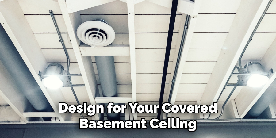 Design for Your Covered Basement Ceiling