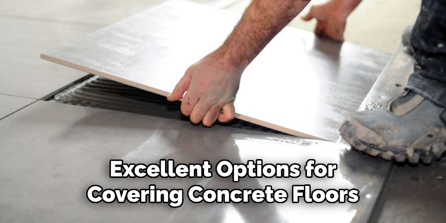 Excellent Options for Covering Concrete Floors