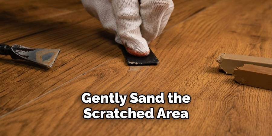 Gently Sand the Scratched Area