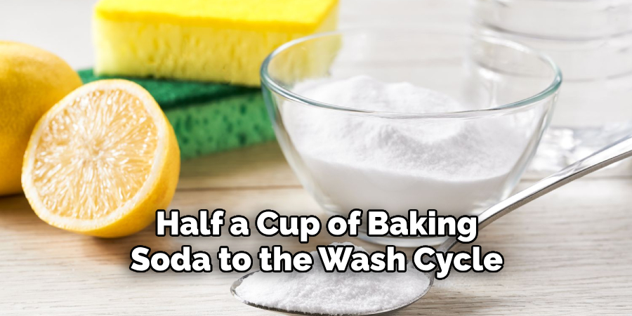 Half a Cup of Baking Soda to the Wash Cycle