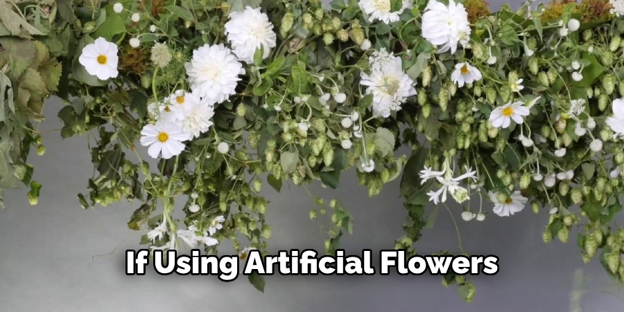 If Using Artificial Flowers