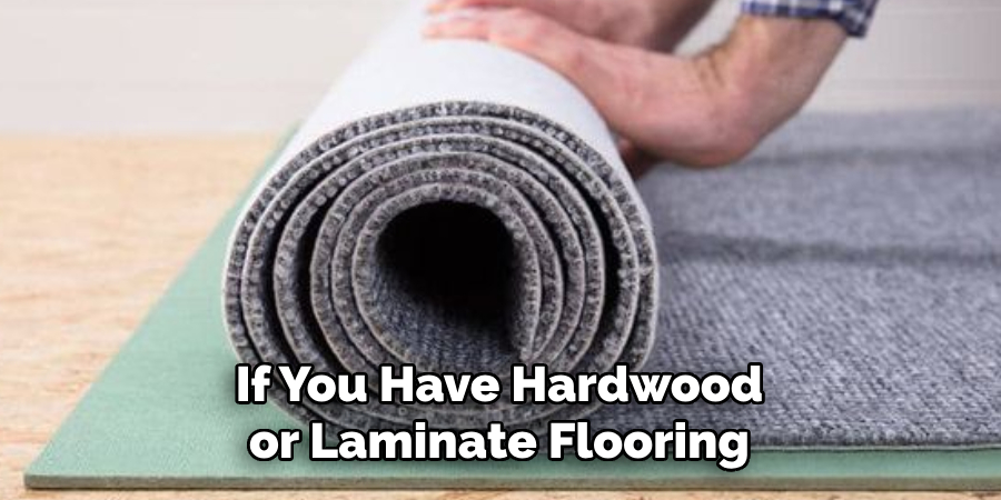 If You Have Hardwood or Laminate Flooring