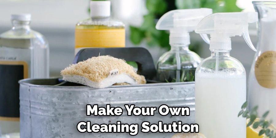 Make Your Own Cleaning Solution