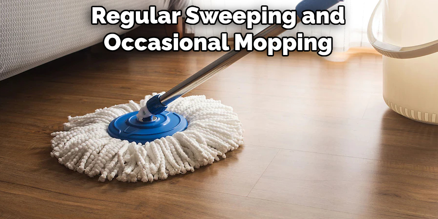 Regular Sweeping and Occasional Mopping