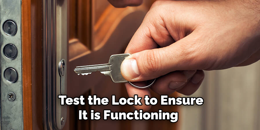 Test the Lock to Ensure It is Functioning 