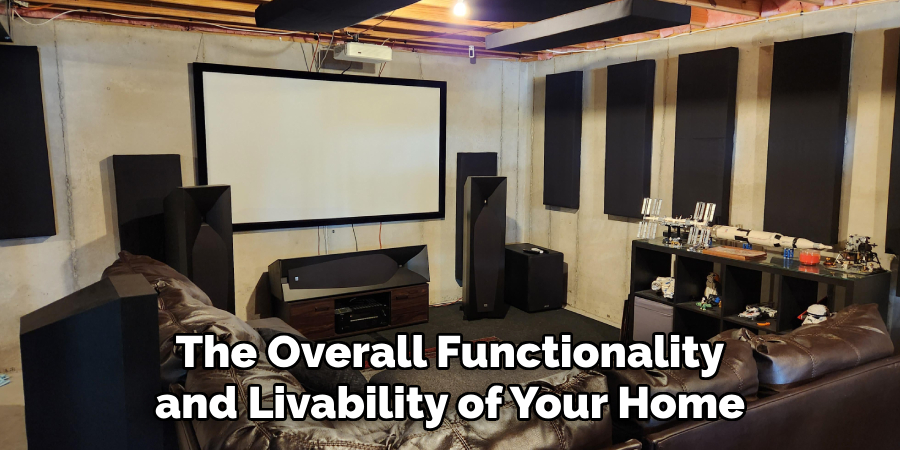 The Overall Functionality and Livability of Your Home