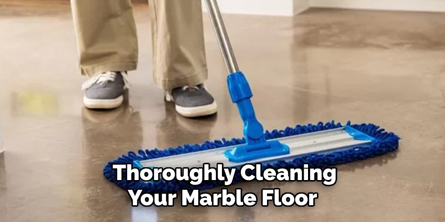 Thoroughly Cleaning Your Marble Floor