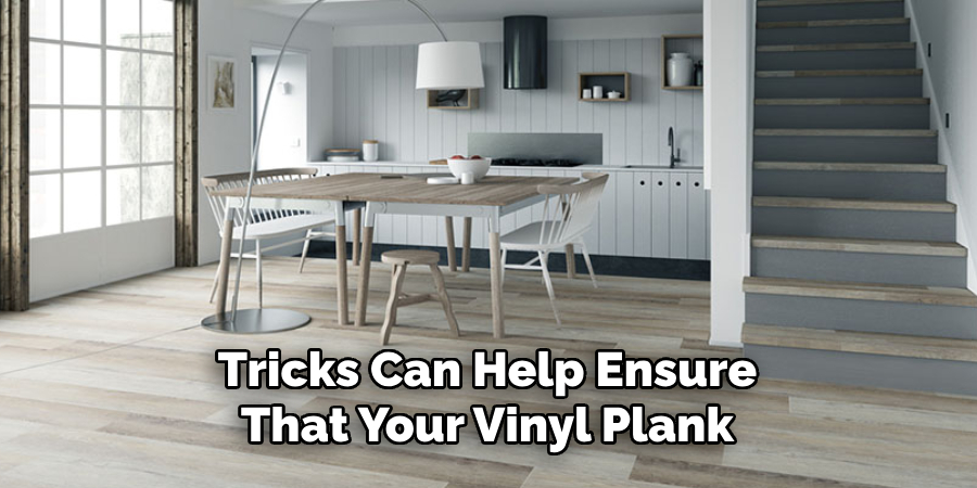 Tricks Can Help Ensure That Your Vinyl Plank