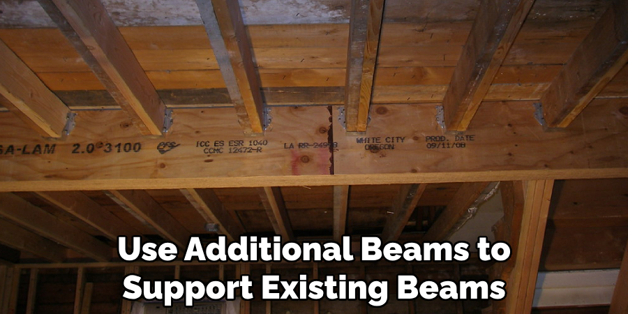 Use Additional Beams to Support Existing Beams