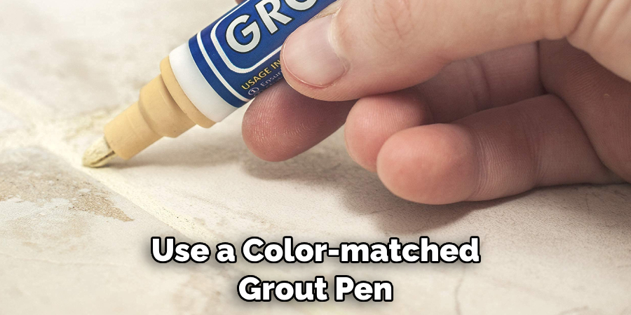Use a Color-matched Grout Pen