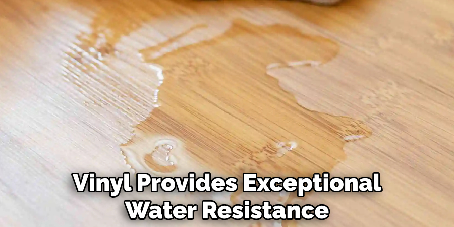 Vinyl Provides Exceptional Water Resistance