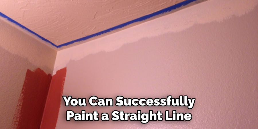 You Can Successfully Paint a Straight Line