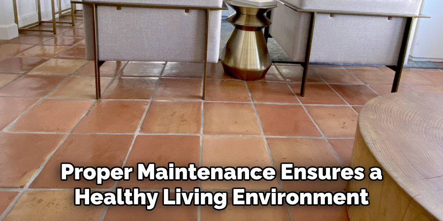 Proper Maintenance Ensures a Healthy Living Environment