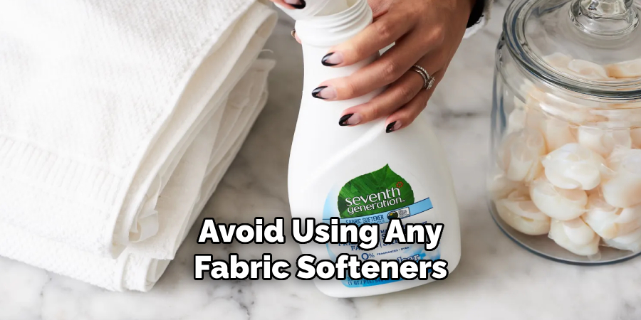 Avoid Using Any Fabric Softeners