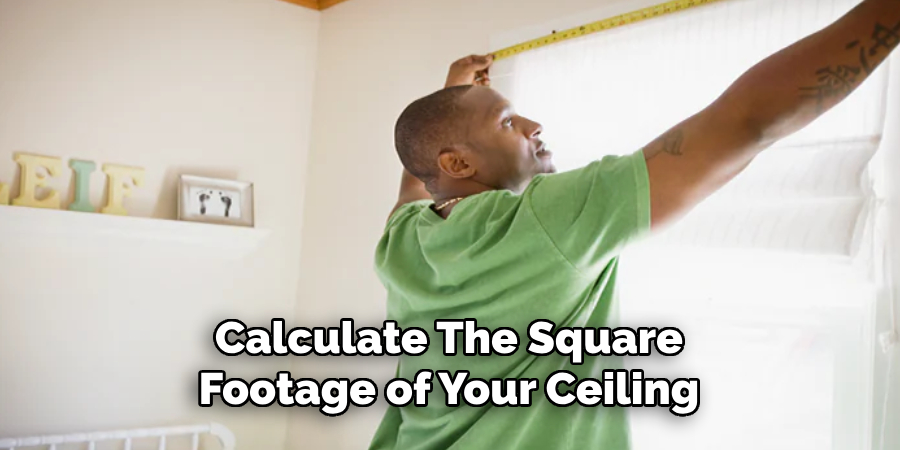 Calculate the Square Footage of Your Ceiling