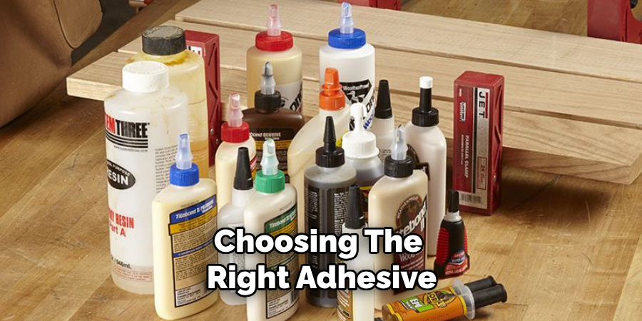 Choosing the Right Adhesive