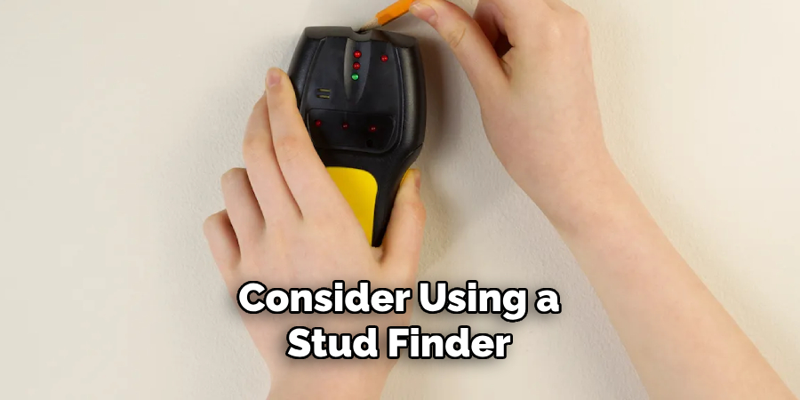 Consider Using a Stud Finder
