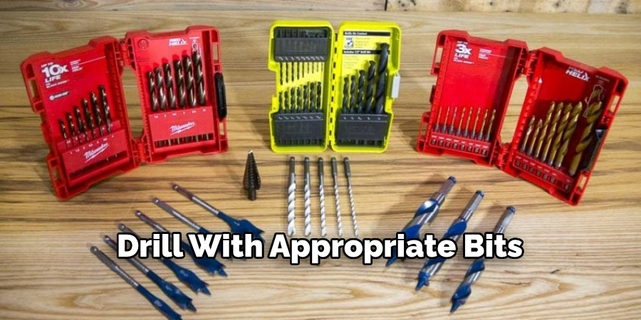 Drill With Appropriate Bits