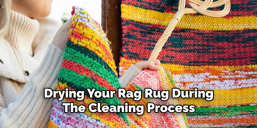 Drying Your Rag Rug During the Cleaning Process