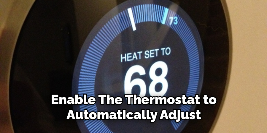 Enable the Thermostat to Automatically Adjust