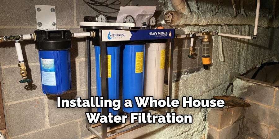 Installing a Whole House Water Filtration
