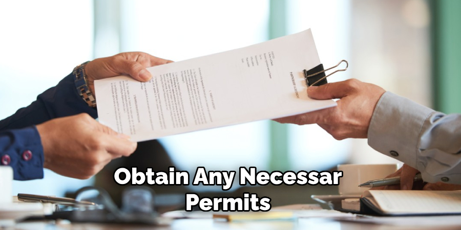 Obtain Any Necessary Permits 