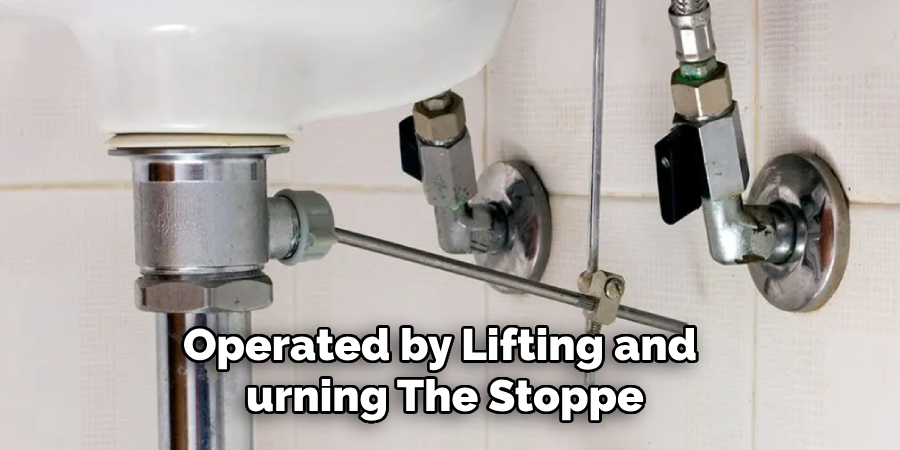Operated by Lifting and Turning the Stoppe