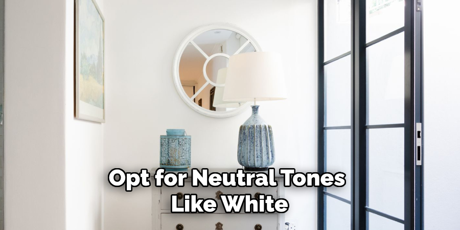 Opt for Neutral Tones Like White