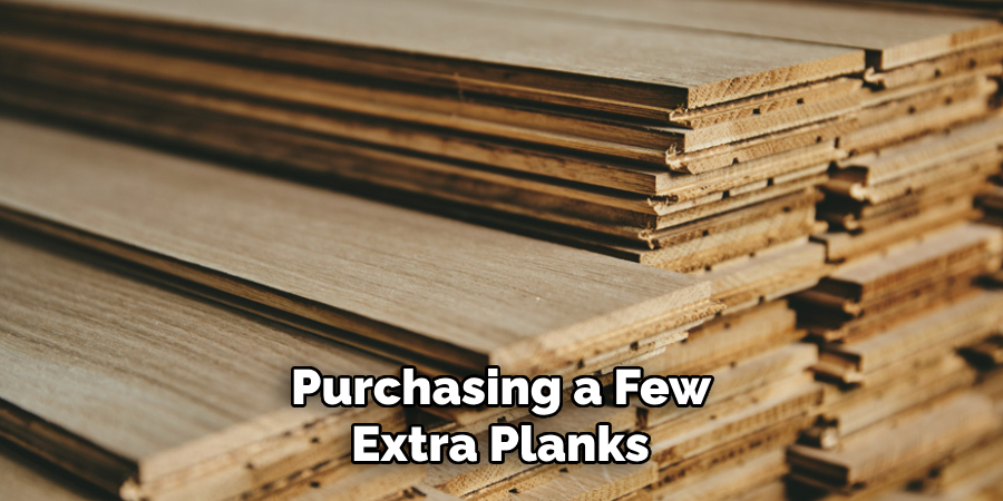 Purchasing a Few Extra Planks